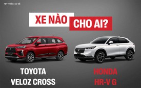 Honda HR-V G, Toyota Veloz Cross: Xe nào cho ai? Chuyên gia chỉ ra câu trả lời