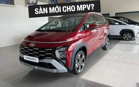 Hyundai Stargazer X ồ ạt nhận cọc: Giá chỉ từ hơn 400 triệu, MPV rẻ nhất Việt Nam, giao xe 'cuối tháng này'