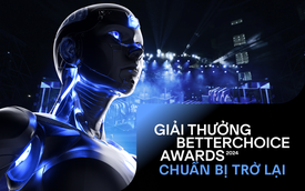 Giải thưởng Better Choice Awards sắp trở lại: Doanh nghiệp có thể gửi hồ sơ ứng cử ngay từ hôm nay