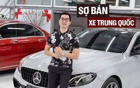 Vì 3 lý do này, một chủ salon ô tô từ chối kinh doanh xe Trung Quốc đã qua sử dụng