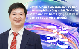 PGS.TS Lê Hoàng Sơn: Better Choice Awards cần ưu tiên các sản phẩm công nghệ “Make in Vietnam”, với hàm lượng chất xám cao do người Việt làm chủ