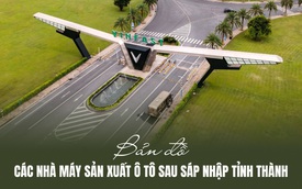 Sau sáp nhập, tỉnh nào thành 'ông trùm' sản xuất ô tô của Việt Nam?