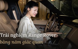 Tôi dự tiệc riêng của Range Rover: Khám phá thế giới cá nhân hóa bespoke, nghe chuyện chinh phục 7 đỉnh núi và ngồi lại đến khuya