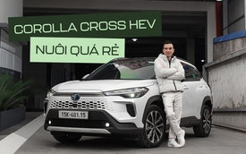Dùng ‘Mẹc’ 10 năm rồi chốt Toyota Corolla Cross HEV, chủ xe chia sẻ: ‘Nuôi nhẹ đầu, hơn tháng không phải đổ xăng, lành và rẻ gần như… xe máy’