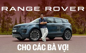 Chọn Range Rover Evoque cho vợ: Chiếc xe hiếm hoi giúp các ông chồng đi SUV full-size 'đổi gió' mà không hụt hẫng