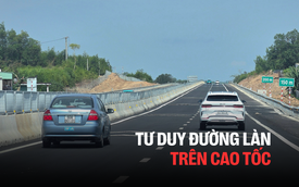 Nhiều người Việt vẫn còn mang tư duy 'đường làn' lên cao tốc