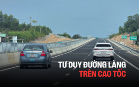 Nhiều người Việt vẫn còn mang tư duy 'đường làng' lên cao tốc