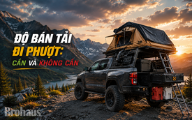 Bí kíp độ bán tải đi cắm trại bạn nên biết: Nhiều món cần nhưng cũng lắm thứ thừa thãi