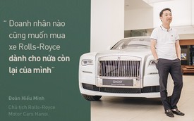 Chủ tịch Đoàn Hiếu Minh: Không có phụ nữ, chúng tôi không bán được xe Rolls-Royce tại Việt Nam