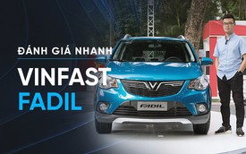 Đánh giá nhanh VinFast Fadil: Xe nhỏ mang tham vọng lớn tại Việt Nam