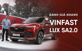 Đánh giá nhanh VinFast Lux SA2.0: SUV 7 chỗ nền tảng BMW giá gần 1,25 tỷ đồng cho người Việt