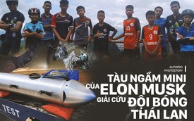[Photo Story] Có gì đặc biệt trong tàu ngầm mini Tesla mang tới giải cứu các cầu thủ Thái Lan