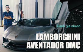 Đánh giá nhanh Lamborghini Aventador độ DMC - 'xế cưng' một thời của doanh nhân Đặng Lê Nguyên Vũ