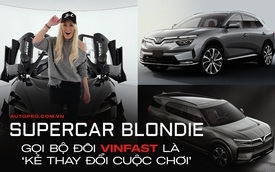 Hotgirl review siêu xe Supercar Blondie lần đầu lên tiếng về bộ đôi VinFast sắp ra mắt: 'Kẻ thay đổi cuộc chơi của làng xe điện'