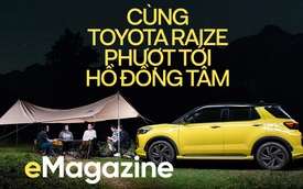 Cùng Toyota Raize phượt tới Hồ Đồng Tâm: Nơi trốn phố thị của gia đình vào cuối tuần đây rồi!