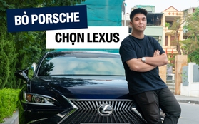 Xem Porsche rồi chốt Lexus ES là ô tô đầu đời, chủ xe chia sẻ: ‘Thích nhất không có nghĩa là đáng mua nhất’