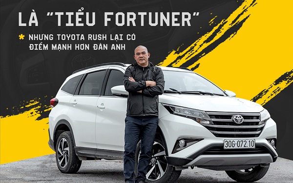 Người dùng đánh giá Toyota Rush sau nửa năm sử dụng: Ngược dòng số đông nhưng đầy bất ngờ