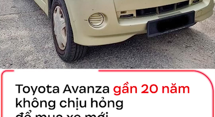 Xe bền quá cũng ‘sầu’, Toyota Avanza gần 20 năm không chịu hỏng để mua xe mới