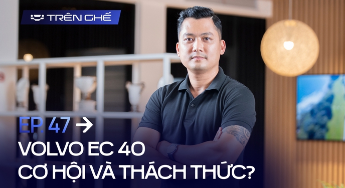 [Trên Ghế 47] ‘EC40 muốn thắng, Volvo Việt Nam cần cho khách hàng hiểu: Dùng xe điện không có trạm sạc công cộng là bình thường’