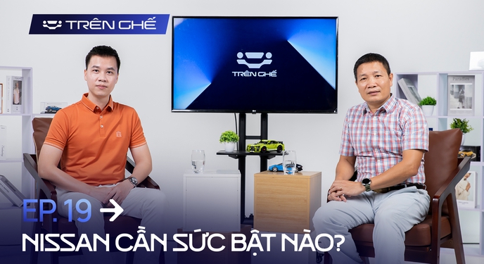 [Trên Ghế 19] 4 năm đổi chủ của Nissan Việt Nam: ‘Ít mẫu, giá cao nên bán chậm dù xe ngon