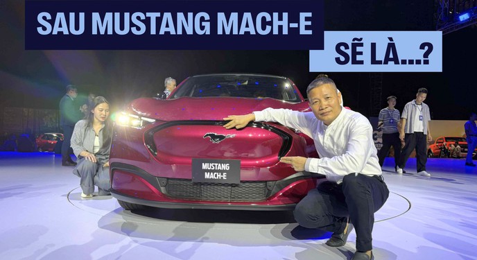 ‘Sau Mustang Mach-E, Ford Việt Nam có thể chơi lớn với Bronco, Ranger hiệu suất cao…’