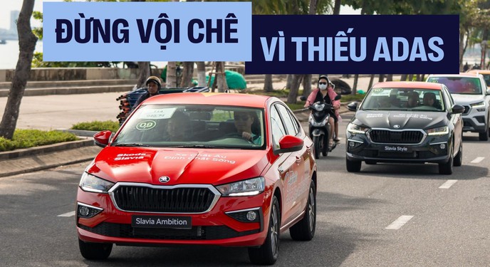 ‘Thiếu ADAS không phải lý do từ chối mẫu xe ngon và đáng mua cả lô như Skoda Slavia’