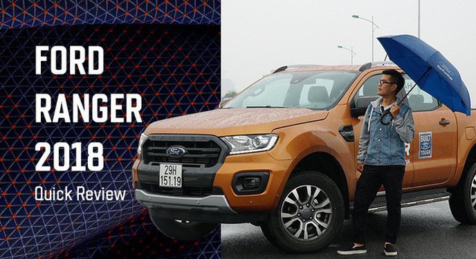 Trải nghiệm nhanh Ford Ranger Wildtrak 2018