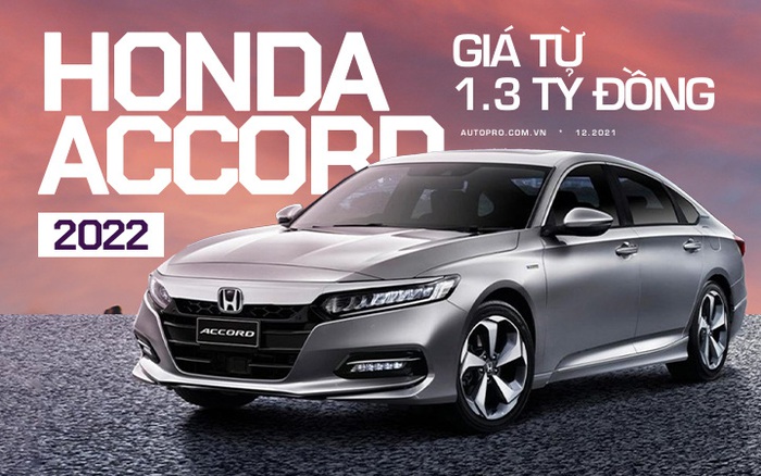 Honda Accord 2022 giá từ 1319 tỷ đồng tại Việt Nam Thêm 5 tính năng mới  chạy đua công nghệ với Toyota Camry