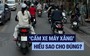 Tranh cãi ‘cấm xe xăng’: Hiểu đúng để không hoang mang trước ‘giờ G’